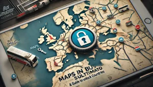 Maps In Bus Simulator Ultimate & Guide To Unlock Countries